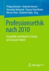 Image for Professionsethik nach 2010 : Sexualitat und Macht in Schule und Sozialer Arbeit