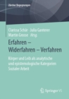 Image for Erfahren - Widerfahren - Verfahren: Korper Und Leib Als Analytische Und Epistemologische Kategorien Sozialer Arbeit