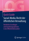 Image for Quick Guide Social-Media-Recht Der Öffentlichen Verwaltung: Rechtliche Grundlagen Und Gestaltungsoptionen in Der Öffentlichkeitsarbeit