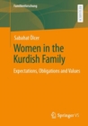 Image for Women in the Kurdish Family : Expectations, Obligations and Values