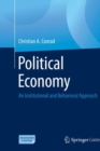Image for Political Economy : An Institutional and Behavioral Approach