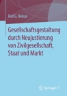 Image for Gesellschaftsgestaltung Durch Neujustierung Von Zivilgesellschaft, Staat Und Markt