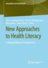 Image for New Approaches to Health Literacy : Linking Different Perspectives