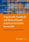 Image for Angewandte Bauphysik Und Werkstoffkunde Naturfaserverstarkter Kunststoffe: Eine Anleitung Fur Studium Und Praxis