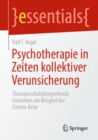 Image for Psychotherapie in Zeiten kollektiver Verunsicherung