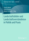 Image for Landschaftsbilder Und LandschaftsverstaÞndnisse in Politik Und Praxis