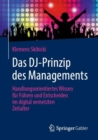 Image for Das DJ-Prinzip Des Managements: Handlungsorientiertes Wissen Für Führen Und Entscheiden Im Digital Vernetzten Zeitalter