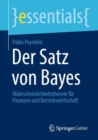 Image for Der Satz Von Bayes: Wahrscheinlichkeitstheorie Für Finanzen Und Betriebswirtschaft