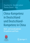 Image for China-Kompetenz in Deutschland und Deutschland-Kompetenz in China : Multi- und transdisziplinare Perspektiven und Praxis