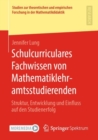 Image for Schulcurriculares Fachwissen Von Mathematiklehramtsstudierenden: Struktur, Entwicklung Und Einfluss Auf Den Studienerfolg