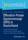 Image for Öffentlich-Private Daseinsvorsorge (ÖPD) in Deutschland: Gemischtwirtschaftliche Unternehmen Auf Kommunaler Ebene Als Strategischer Erfolgsfaktor