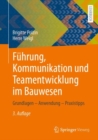 Image for Fuhrung, Kommunikation Und Teamentwicklung Im Bauwesen: Grundlagen - Anwendung - Praxistipps