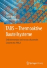 Image for TABS – Thermoaktive Bauteilsysteme : Selbstlernendes und vorausschauendes Steuern mit AMLR