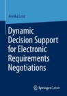 Image for Dynamic Decision Support for Electronic Requirements Negotiations