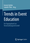 Image for Trends in Event Education : Ein Tagungsband zur Veranstaltungswirtschaft