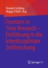 Image for Frontiers in Time Research - Einfuhrung in Die Interdisziplinare Zeitforschung
