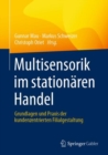 Image for Multisensorik Im Stationären Handel: Grundlagen Und Praxis Der Kundenzentrierten Filialgestaltung