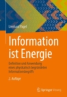 Image for Information Ist Energie: Definition Und Anwendung Eines Physikalisch Begründeten Informationsbegriffs