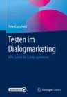 Image for Testen im Dialogmarketing : KPIs Schritt fur Schritt optimieren
