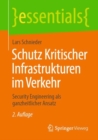 Image for Schutz Kritischer Infrastrukturen Im Verkehr: Security Engineering Als Ganzheitlicher Ansatz