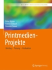 Image for Printmedien-Projekte : Briefing – Planung – Produktion