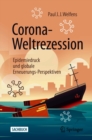 Image for Corona-Weltrezession: Epidemiedruck Und Globale Erneuerungs-Perspektiven