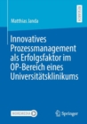 Image for Innovatives Prozessmanagement als Erfolgsfaktor im OP-Bereich eines Universitatsklinikums