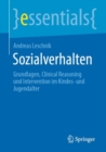 Image for Sozialverhalten: Grundlagen, Clinical Reasoning Und Intervention Im Kindes- Und Jugendalter