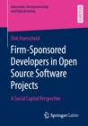 Image for Firm-Sponsored Developers in Open Source Software Projects : A Social Capital Perspective