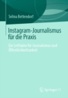 Image for Instagram-Journalismus Für Die Praxis: Ein Leitfaden Für Journalismus Und Öffentlichkeitsarbeit
