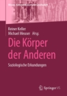 Image for Die Korper Der Anderen: Soziologische Erkundungen