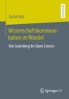 Image for Wissenschaftskommunikation Im Wandel: Von Gutenberg Bis Open Science