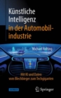 Image for Kunstliche Intelligenz in Der Automobilindustrie: Mit KI Und Daten Vom Blechbieger Zum Techgiganten