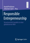Image for Responsible Entrepreneurship : Verantwortlich handeln in einer globalisierten Welt
