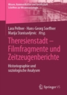 Image for Theresienstadt - Filmfragmente Und Zeitzeugenberichte: Historiographie Und Soziologische Analysen