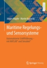 Image for Maritime Regelungs- und Sensorsysteme : Automatisierte Schiffsfuhrung - mit MATLAB (R) und Simulink (R)