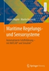 Image for Maritime Regelungs- Und Sensorsysteme: Automatisierte Schiffsfuhrung - Mit MATLAB(R) Und Simulink(R)