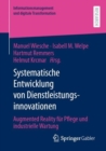Image for Systematische Entwicklung Von Dienstleistungsinnovationen: Augmented Reality Fur Pflege Und Industrielle Wartung