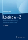 Image for Leasing A - Z : Kennzahlen fur die Steuerung von Leasing-Gesellschaften