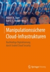 Image for Manipulationssichere Cloud-Infrastrukturen: Nachhaltige Digitalisierung Durch Sealed Cloud Security