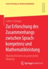 Image for Zur Erforschung des Zusammenhangs zwischen Sprachkompetenz und Mathematikleistung : Oberflachlichkeit als potenzieller Mediator