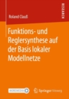 Image for Funktions- und Reglersynthese auf der Basis lokaler Modellnetze