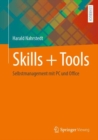 Image for Skills + Tools: Selbstmanagement Mit PC Und Office