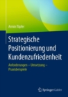 Image for Strategische Positionierung Und Kundenzufriedenheit: Anforderungen - Umsetzung - Praxisbeispiele
