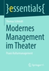 Image for Modernes Management Im Theater: Praxis Kulturmanagement