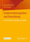 Image for Studierendenmigration Und Entwicklung: Eine Fallstudie Am Beispiel Des KAAD