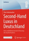 Image for Second-Hand Luxus in Deutschland: Eine Multidimensionale Erfassung Des Kaufverhaltens