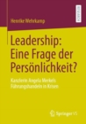 Image for Leadership: Eine Frage Der Persönlichkeit?: Kanzlerin Angela Merkels Führungshandeln in Krisen
