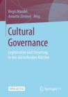 Image for Cultural Governance: Legitimation und Steuerung in den darstellenden Kunsten