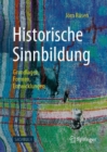Image for Historische Sinnbildung: Grundlagen, Formen, Entwicklungen